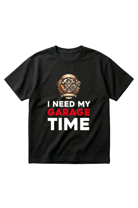 Mechanic I Need My Garage Time Funny Auto Repair Gift T-Shirts