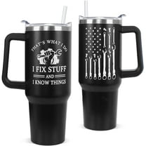 40 oz Mechanic Tumbler with Handle - Coffee Travel Mug, Gift for Car Guy, Dad, Grandpa - "That''s What I Do I Fix Stuff and I Know Things"