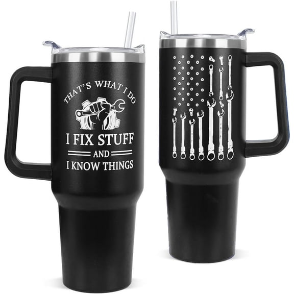 40 oz Mechanic Tumbler with Handle - Coffee Travel Mug, Gift for Car Guy, Dad, Grandpa - "That''s What I Do I Fix Stuff and I Know Things"