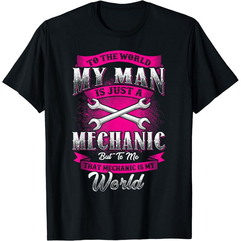 Mechanic Wife Girlfriend Cute Graphic Love Slogan T-Shirt Mechanic Wife Girlfriend Cute Graphic Love Slogan T-Shirt