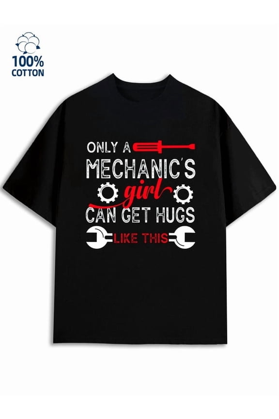 Mechanic's Girl T-Shirt for men mechanical 180G 100% Cotton black funny tech Unique Design Unisex Shirt Printed tshirts Funny Unisex Shirt Graphic Tee tshirts