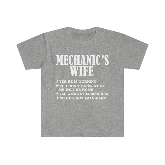 Mechanic's Wife Yes He's Working and Not Imaginary Unisex T-shirt S-3XL