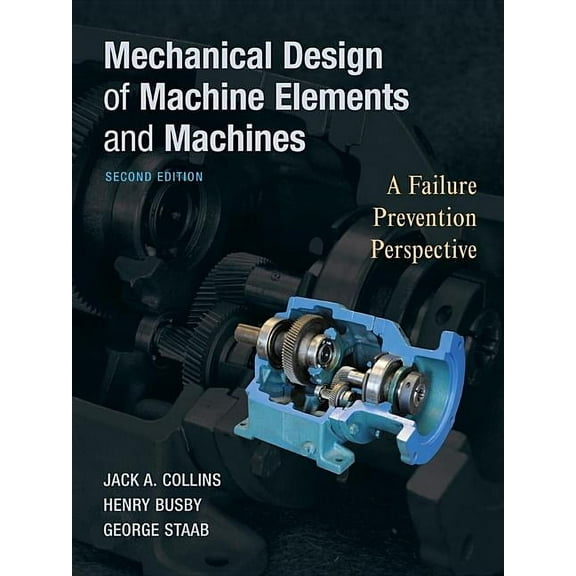 Mechanical Design of Machine Elements and Machines: A Failure Prevention Perspective, (Hardcover)