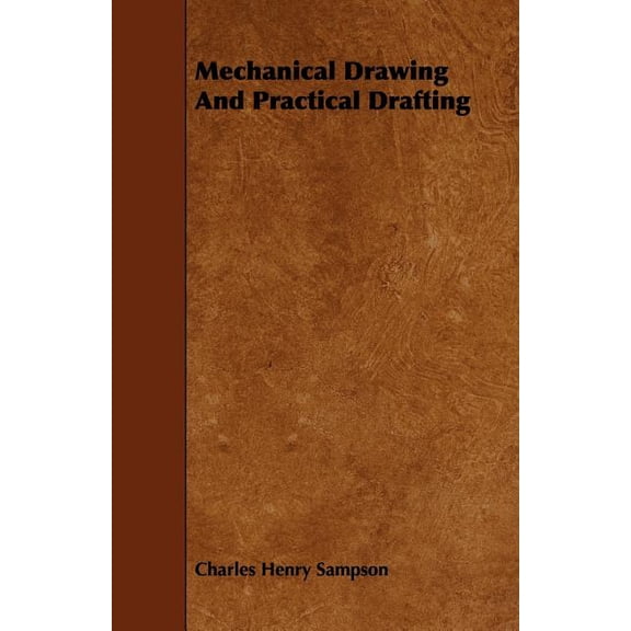 Mechanical Drawing and Practical Drafting