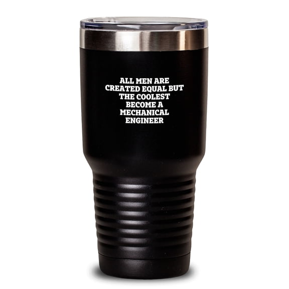 Mechanical Engineer Gifts, Funny Quote Tumbler, 20oz or 30oz Stainless Steel Vacuum Insulated, Gifts from Friends to Family, Graduation Unique Gifts