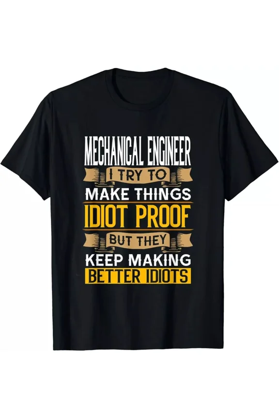 Mechanical Engineer Sarcastic Funny Graphic Engineering Gift Unisex Tee