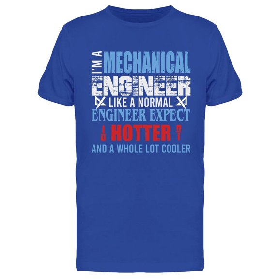 Mechanical Engineer Slogan T-Shirt Men -Image by Shutterstock, Male x-Large