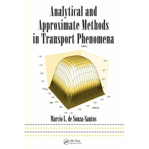 Mechanical Engineering: Analytical and Approximate Methods in Transport Phenomena (Hardcover)