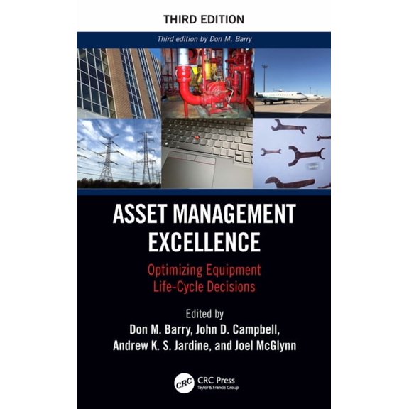 Mechanical Engineering Asset Management Excellence: Optimizing Equipment Life-Cycle Decisions, (Hardcover)