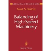 Mechanical Engineering Balancing of High-Speed Machinery, Paperback