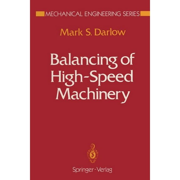 Mechanical Engineering Balancing of High-Speed Machinery, (Paperback)