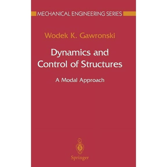 Mechanical Engineering Dynamics and Control of Structures: A Modal Approach, (Hardcover)