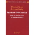 thumbnail image 1 of Mechanical Engineering Fracture Mechanics: With an Introduction to Micromechanics, (Paperback), 1 of 1