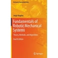 thumbnail image 1 of Mechanical Engineering Fundamentals of Robotic Mechanical Systems: Theory, Methods, and Algorithms, Book 124, (Hardcover), 1 of 1