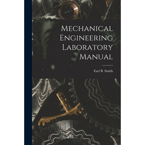 Mechanical Engineering Laboratory Manual, (Paperback)
