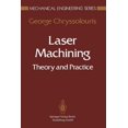 thumbnail image 1 of Mechanical Engineering Laser Machining: Theory and Practice, (Paperback), 1 of 1