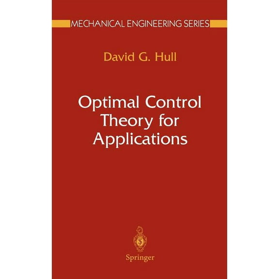Mechanical Engineering Optimal Control Theory for Applications, (Hardcover)
