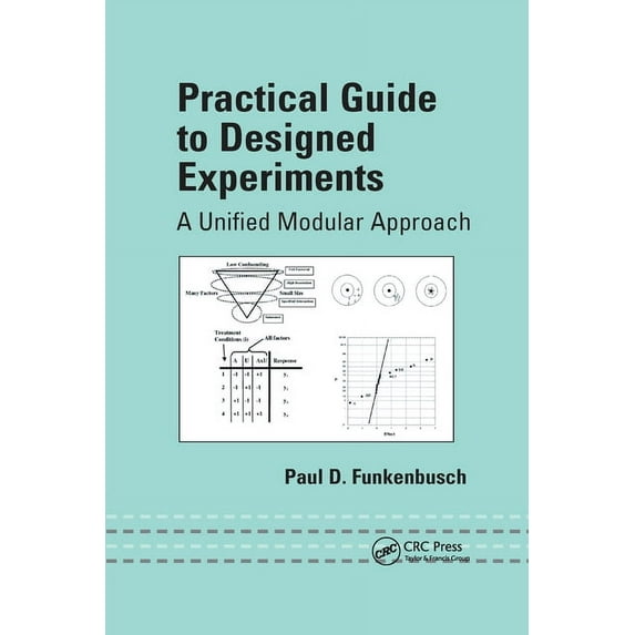 Mechanical Engineering Practical Guide To Designed Experiments: A Unified Modular Approach, (Paperback)