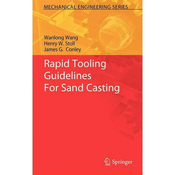 Mechanical Engineering Rapid Tooling Guidelines for Sand Casting, (Hardcover)