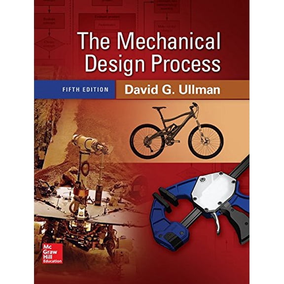 Pre-Owned The Mechanical Design Process, 9780073398266, 0073398268, Hardcover, 5 edition