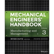 Mechanical Engineers Handbook, Volume 3 Manufacturing and Management Hardcover