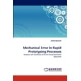 thumbnail image 1 of Mechanical Error in Rapid Prototyping Processes (Paperback), 1 of 1