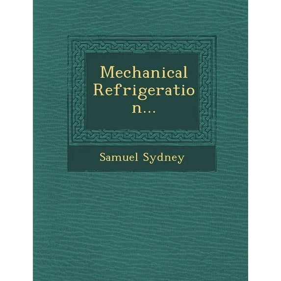 Mechanical Refrigeration...