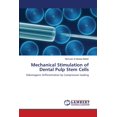 thumbnail image 1 of Mechanical Stimulation of Dental Pulp Stem Cells (Paperback), 1 of 1