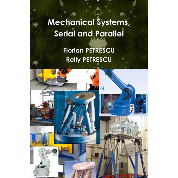 Mechanical Systems, Serial and Parallel, (Paperback)