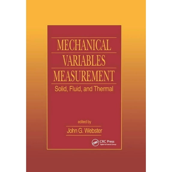 Mechanical Variables Measurement - Solid, Fluid, and Thermal, (Paperback)