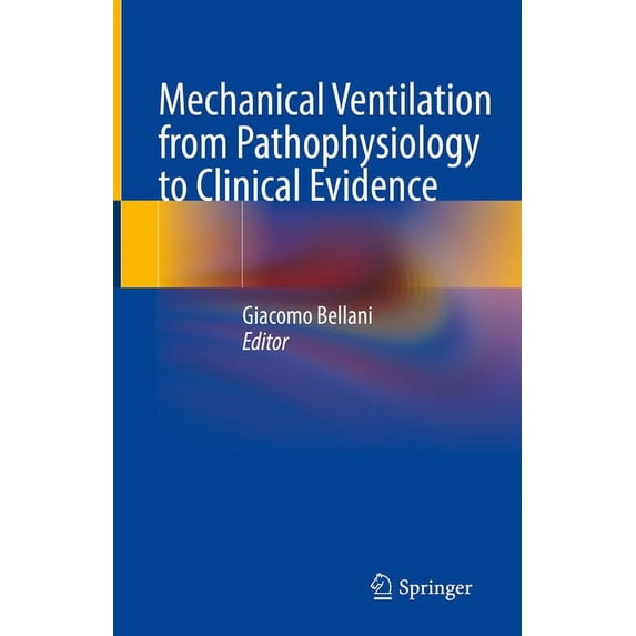 Mechanical Ventilation from Pathophysiology to Clinical Evidence, (Hardcover)