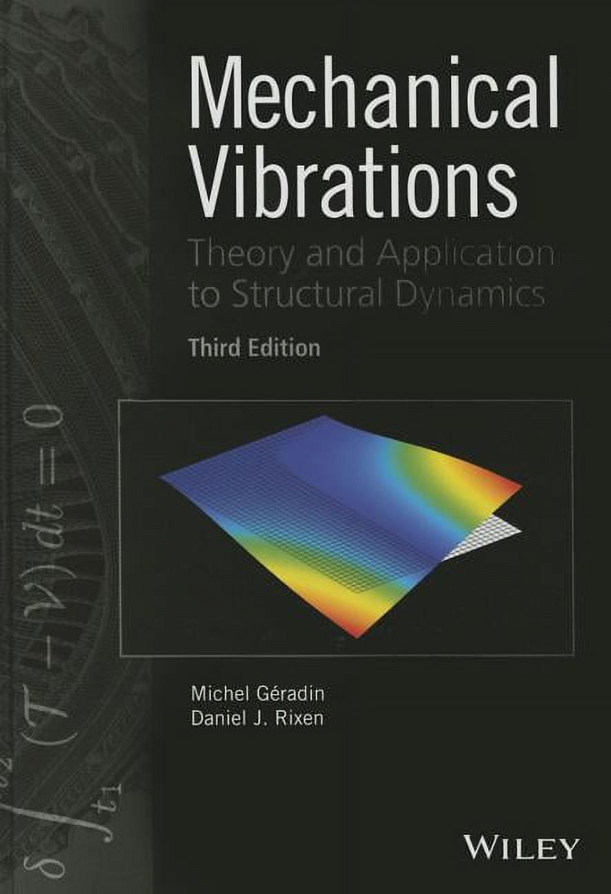 Mechanical Vibrations Theory and Application to Structural Dynamics