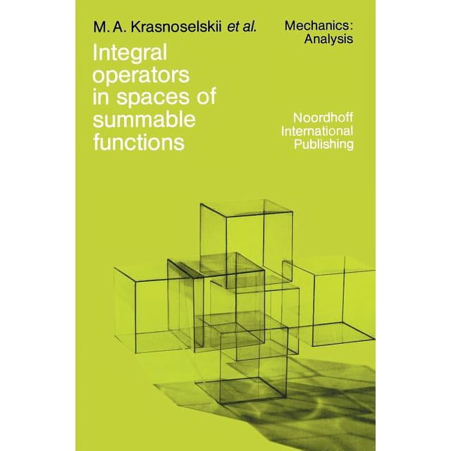 Mechanics: Analysis Integral Operators in Spaces of Summable Functions ...
