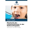 thumbnail image 1 of Mechanik des LÃ¼ckenschlusses in der KieferorthopÃ¤die, (Paperback), 1 of 1
