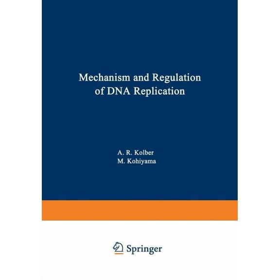 Mechanism and Regulation of DNA Replication, (Paperback)