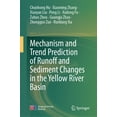 thumbnail image 1 of Mechanism and Trend Prediction of Runoff and Sediment Changes in the Yellow River Basin, (Hardcover), 1 of 1