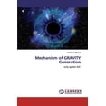 thumbnail image 1 of Mechanism of GRAVITY Generation (Paperback), 1 of 1