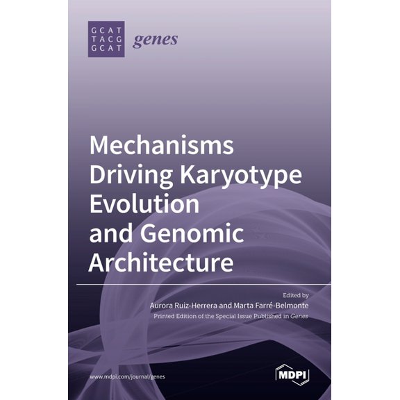 Mechanisms Driving Karyotype Evolution and Genomic Architecture, (Hardcover)