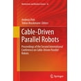 thumbnail image 1 of Mechanisms and Machine Science Cable-Driven Parallel Robots: Proceedings of the Second International Conference on Cable-Driven Parallel Robots, Book 32, (Paperback), 1 of 5