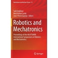 thumbnail image 1 of Mechanisms and Machine Science Robotics and Mechatronics: Proceedings of the 4th Iftomm International Symposium on Robotics and Mechatronics, Book 37, (Hardcover), 1 of 1