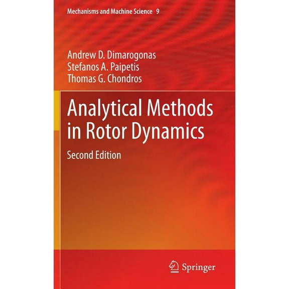Mechanisms and Machine Science Analytical Methods in Rotor Dynamics: Second Edition, Book 9, (Hardcover)