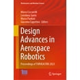 thumbnail image 1 of Mechanisms and Machine Science Design Advances in Aerospace Robotics: Proceedings of Torveastro 2023, Book 130, (Hardcover), 1 of 1