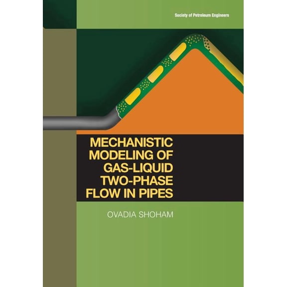 Mechanistic Modeling of Gas-Liquid Two-Phase Flow in Pipes (Paperback)