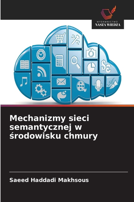 Mechanizmy sieci semantycznej w środowisku chmury, (Paperback)