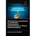 thumbnail image 1 of Mechanizmy zarządzania w systemach finansowania nieruchomości w Afryce Subsaharyjskiej (Paperback), 1 of 1