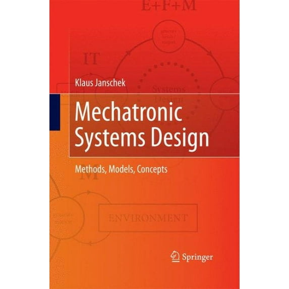 Mechatronic Systems Design: Methods, Models, Concepts (Paperback)