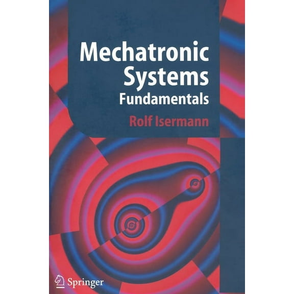Mechatronic Systems: Fundamentals, (Paperback)