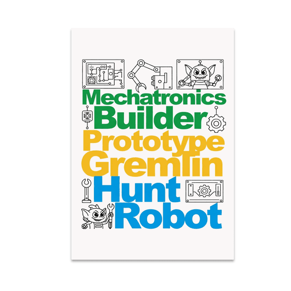 Mechatronics Builder Prototype Gremlin Hunt Robot Art - Robotics Enthusiast - 13x19 Poster Print