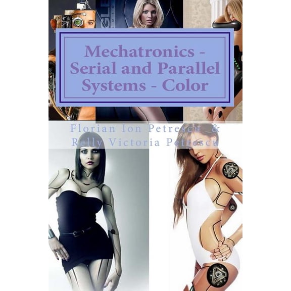 Mechatronics - Serial and Parallel Systems - Color (Paperback)