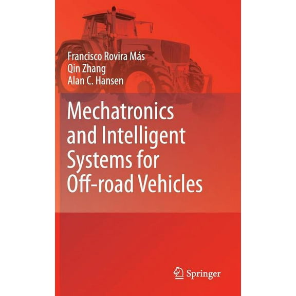 Mechatronics and Intelligent Systems for Off-Road Vehicles, (Hardcover)